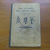 How to Make Knots, Bends and Splices Used at Sea.