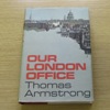 Our London Office.