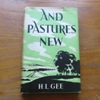 And Pastures New: Relating How a Traveller Who Intended Doing One Thing Did Another.
