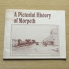 A Pictorial History of Morpeth.