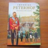Imperial Peterhof: Nineteenth (19th) and Early Twentieth (20th) Centuries.
