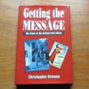 Getting the Message: The Story of the British Post Office.