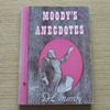 Anecdotes, Incidents and Illustrations (Moody's Anecdotes).