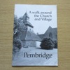 Pembridge: A Walk Around the Church and Village.