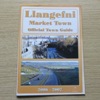 Llangefni Market Town: Official Town Guide 2006-2007.