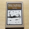 Native Carolinians: The Indians of North Carolina.