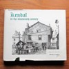 Kendal in the Nineteenth Century.