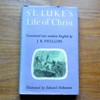 St Luke's Life of Christ.