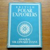 British Polar Explorers (Britain in Pictures No 53).