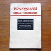 Winchester Shells and Cartridges: Your Ammunition for Every Kind of Shooting with Shotguns, Rifles, Revolvers and Pistols.