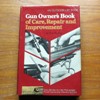 Gun Owner's Book of Care, Repair and Improvement.