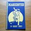 Magicdotes: A Book of Anecdotes and Stories about Magic, Magicians and Mentalists.