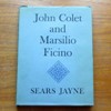 John Colet and Marsilio Ficino.