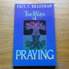 Two Ways of Praying.