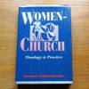 Women - Church: Theology and Practice of Feminist Liturgical Communities.