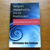 Religion, Metaphysics and the Postmodern: William Desmond and John D Caputo.