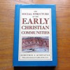 The Social Structure of the Early Christian Communities.