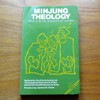 Minjung Theology: People as the Subjects of History.