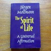 The Spirit of Life: A Universal Affirmation.