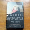 Harrison Birtwistle: Wild Tracks - A Conversation Diary wtih Fiona Maddocks.