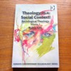 Theology in a Social Context: Sociological Theology Volume 1.
