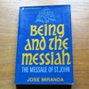 Being and the Messiah: The Message of St John.