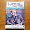 Captured by the Crucified: The Practical Theology of Austin Farrer.
