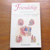 Friendship: Interpreting Christian Love.
