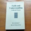 Faith and Understanding I: Collected Essays.