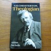 G K Chesterton: Theologian.