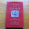 A Vision for the Church: Studies in Early Christian Ecclesiology in Honour of J P M Sweet.