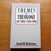 Themes in Theology: The Three-Fold Cord.