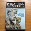 Philo and Paul among the Sophists: Alexandrian and Corinthian Responses to a Julio-Claudian Movement.