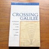 Crossing Galilee: Architectures of Contact in the Occupied Land of Jesus.