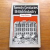 Twenty Centuries of British Industry.