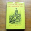 The Street Trader's Lot: London 1851.