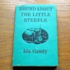 Round About the Little Steeple: The Story of a Downland Village and its Parson in the Seventeenth Century.