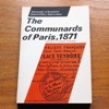 The Communards of Paris 1871 (Documents of Revolution).