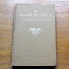 The Island of Cyprus: An Illustrated Guide and Handbook.