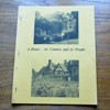 A House - its Country and its People.