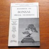 Handbook on Bonsai: Special Techniques (Plants and Gardens - Vol 22, no 2).