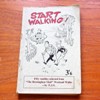 Start Walking: Fifty Rambles Selected from the Birmingham Mail Weekend Walks.