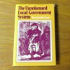 The Unreformed Local Government System.