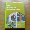The Making of Medieval Spain.
