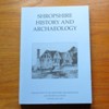 Shropshire History and Archaeology: Transactions of the Shropshire Archaeological and Historical Society - Vol LXXX - 2005.