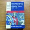 England under the Norman and Angevin Kings 1975-1225 (New Oxford History of England).