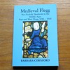 Medieval Flegg: Two Norfolk Hundreds in the Middle Ages - East and West Flegg 1086-1500.