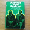 MacDonald versus Henderson: The Foreign Policy of the Second Labour Government.