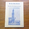 By the Fish Market: The Story of St Magnus the Martyr.