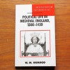 Political Life in Medieval England 1300-1450.